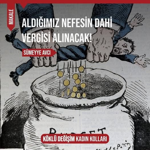 Aldığımız Nefesin Dahi Vergisi Alınacak!