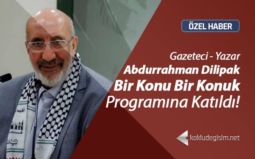 Abdurrahman Dilipak: "Filistin, Huzura İslam'ın Hakim Olduğu Dönemde Kavuştu!"