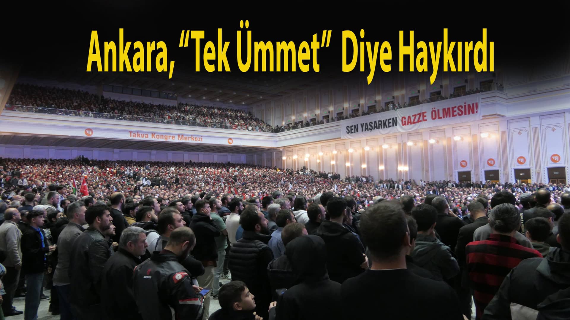 Büyük Gazze Konferansı'nda Gazze İçin Gerçek Çözüm Sunuldu