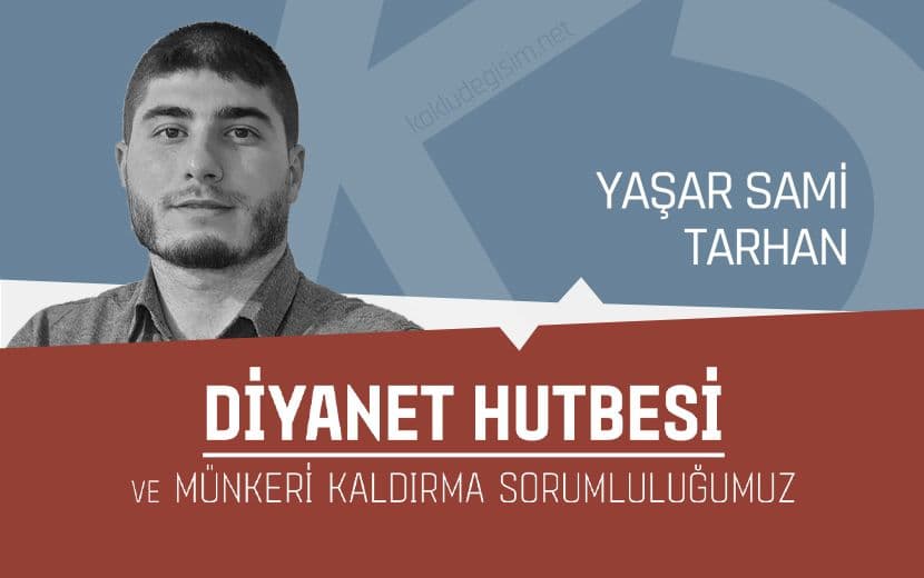 Diyanet Hutbesi ve Münkeri Kaldırma Sorumluluğumuz