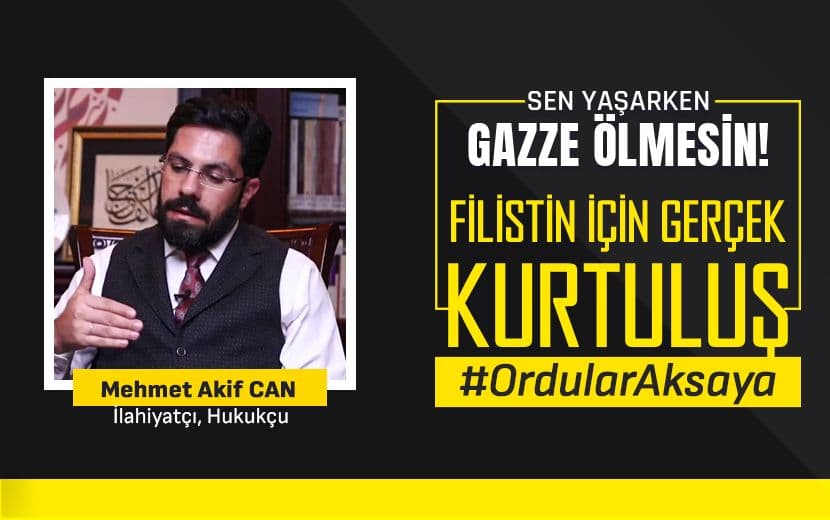 Mehmet Akif Can "“İsrail”e karşı savaşmak için fetva aramak abesle iştigaldir!"