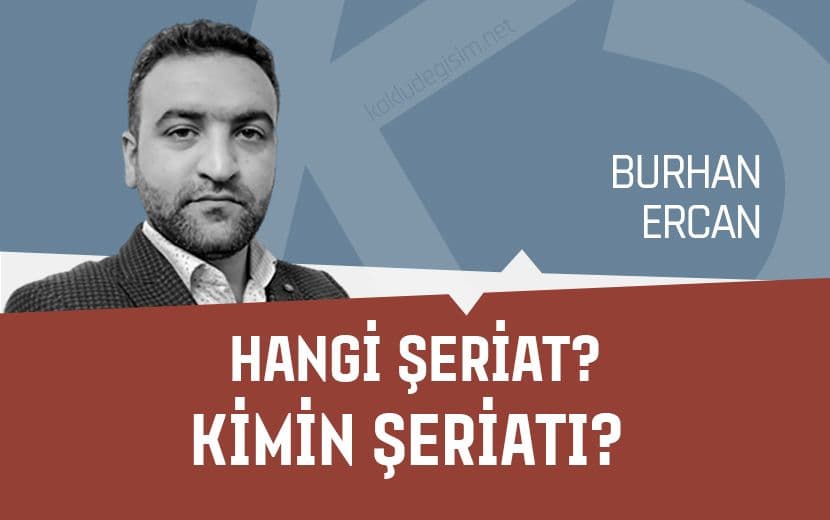 Hangi Şeriat? Kimin Şeriatı?
