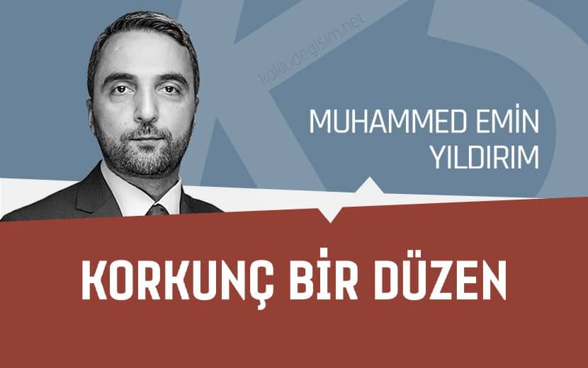 Korkunç Bir Düzen!