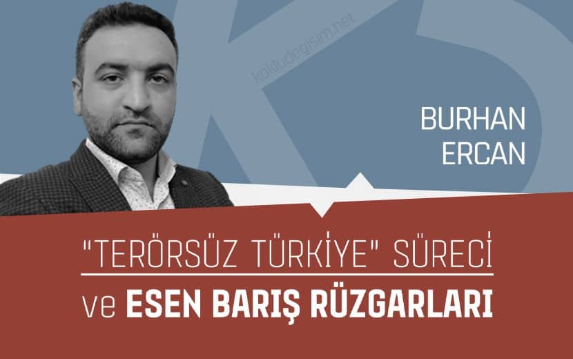 "Terörsüz Türkiye" Süreci ve Esen Barış Rüzgarları