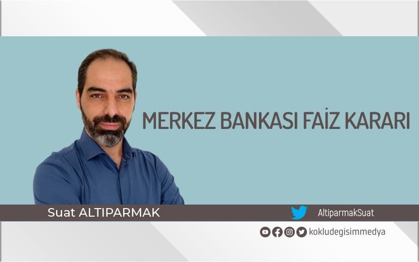 Merkez Bankası Faiz Kararı