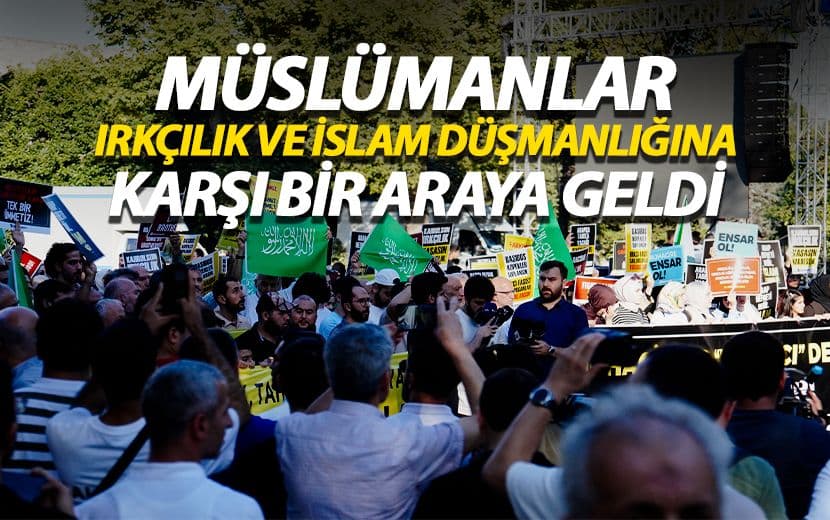 Müslümanlar Irkçılık ve İslam Düşmanlığına Karşı Bir Araya Geldi