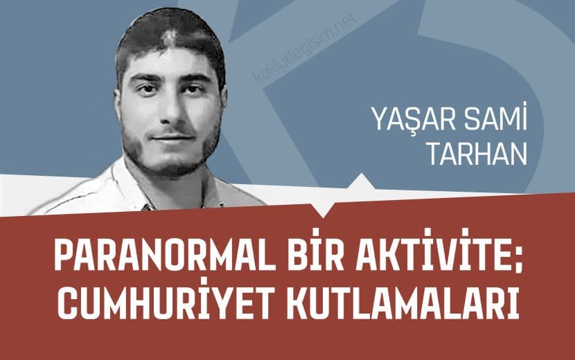 Paranormal Bir Aktivite; Cumhuriyet Kutlamaları