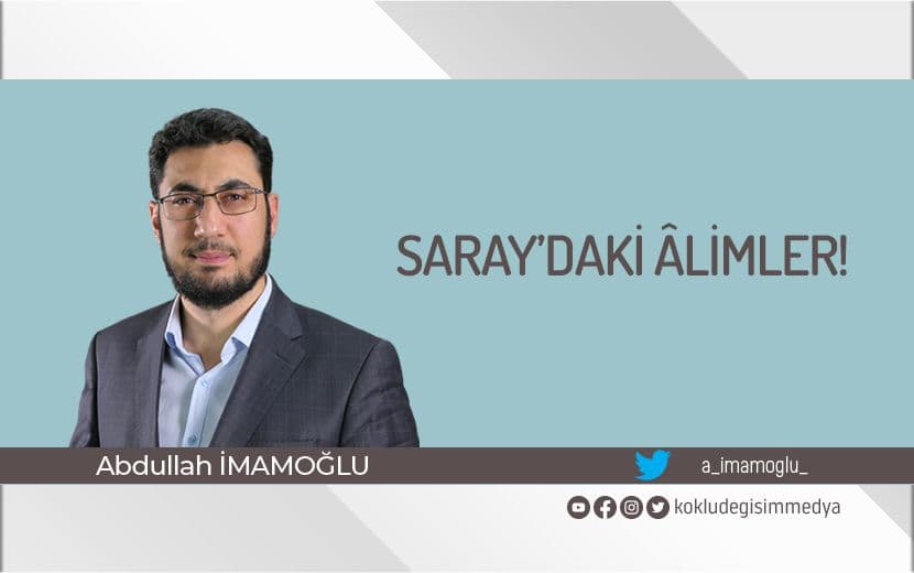 Saray’daki Âlimler!