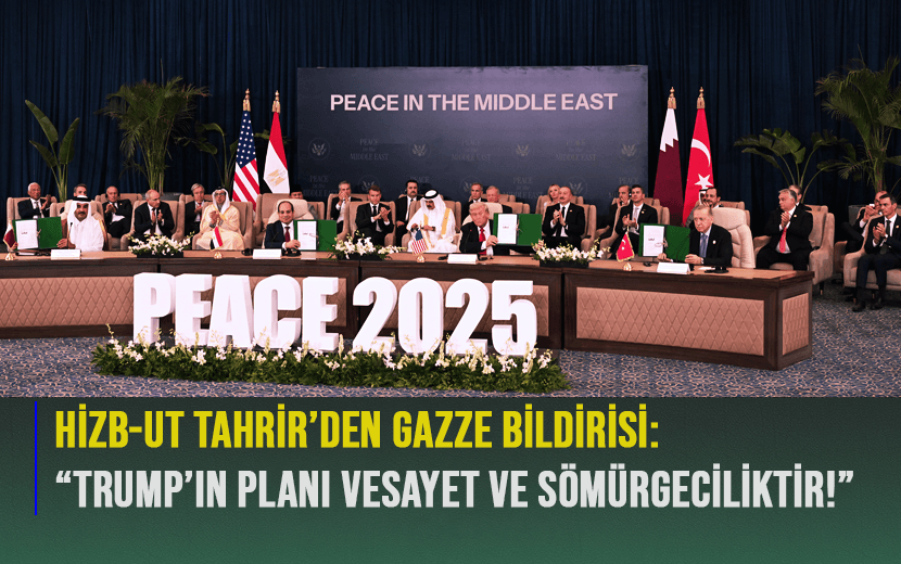 Hizb-ut Tahrir’den Gazze Bildirisi: “Trump’ın Planı Vesayet ve Sömürgeciliktir!”