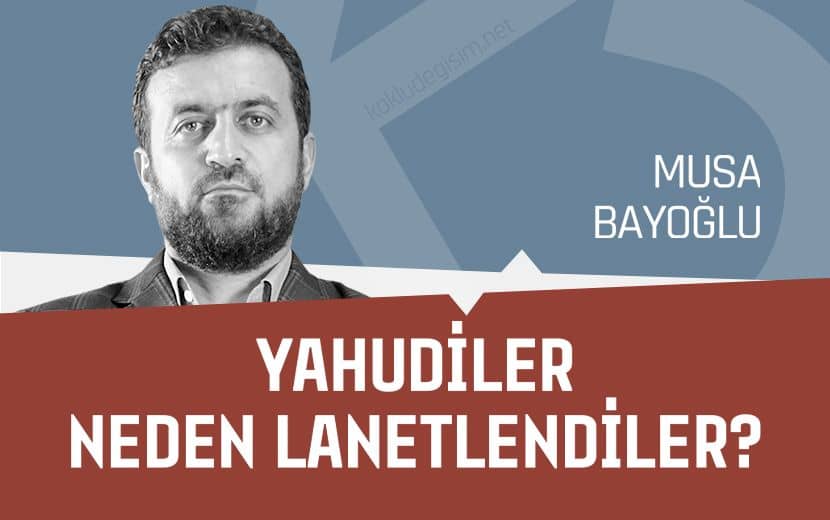 Yahudiler Neden Lanetlendiler?