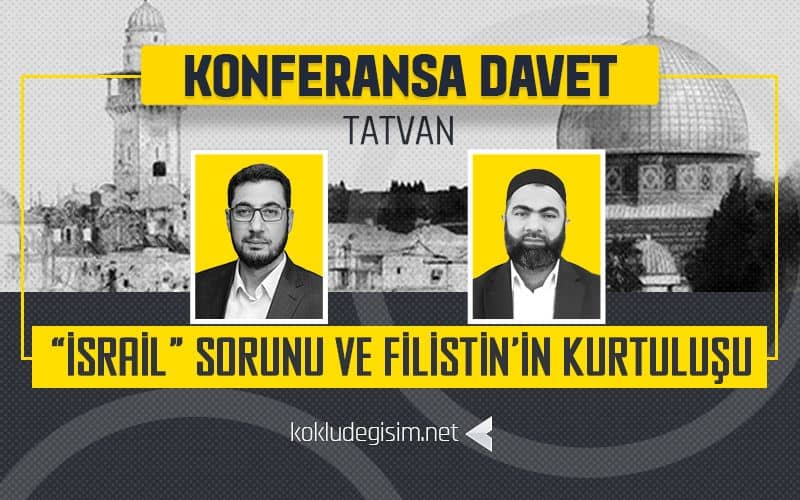Köklü Değişim, Tatvan’da "‘İsrail’ Sorunu ve Filistin'in Kurtuluşu” Konulu Konferans Düzenliyor