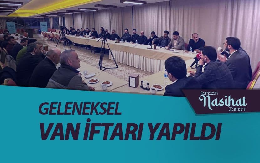 Köklü Değişim, Van’da Geleneksel İftarını Gerçekleştirdi