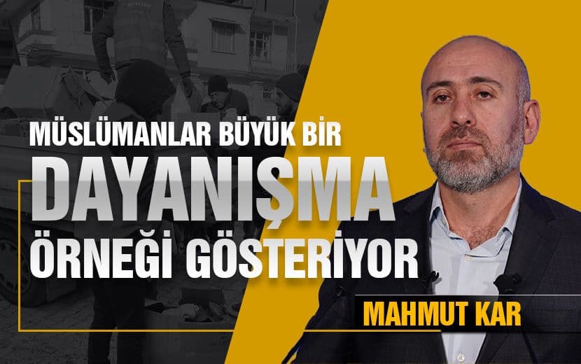 Müslümanlar Büyük Bir Dayanışma Örneği Sergiliyorlar