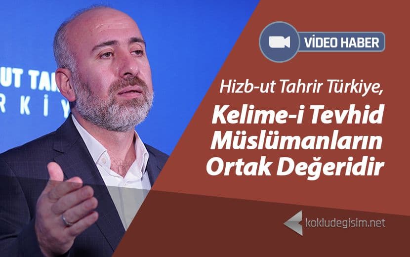 "Kelime-i Tevhid, Müslümanların Ortak Değeridir"