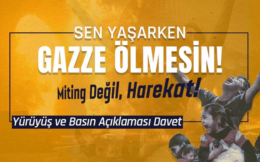 Köklü Değişim’den, Ankara ve İstanbul’da Filistin İçin Yürüyüş ve Basın Açıklaması