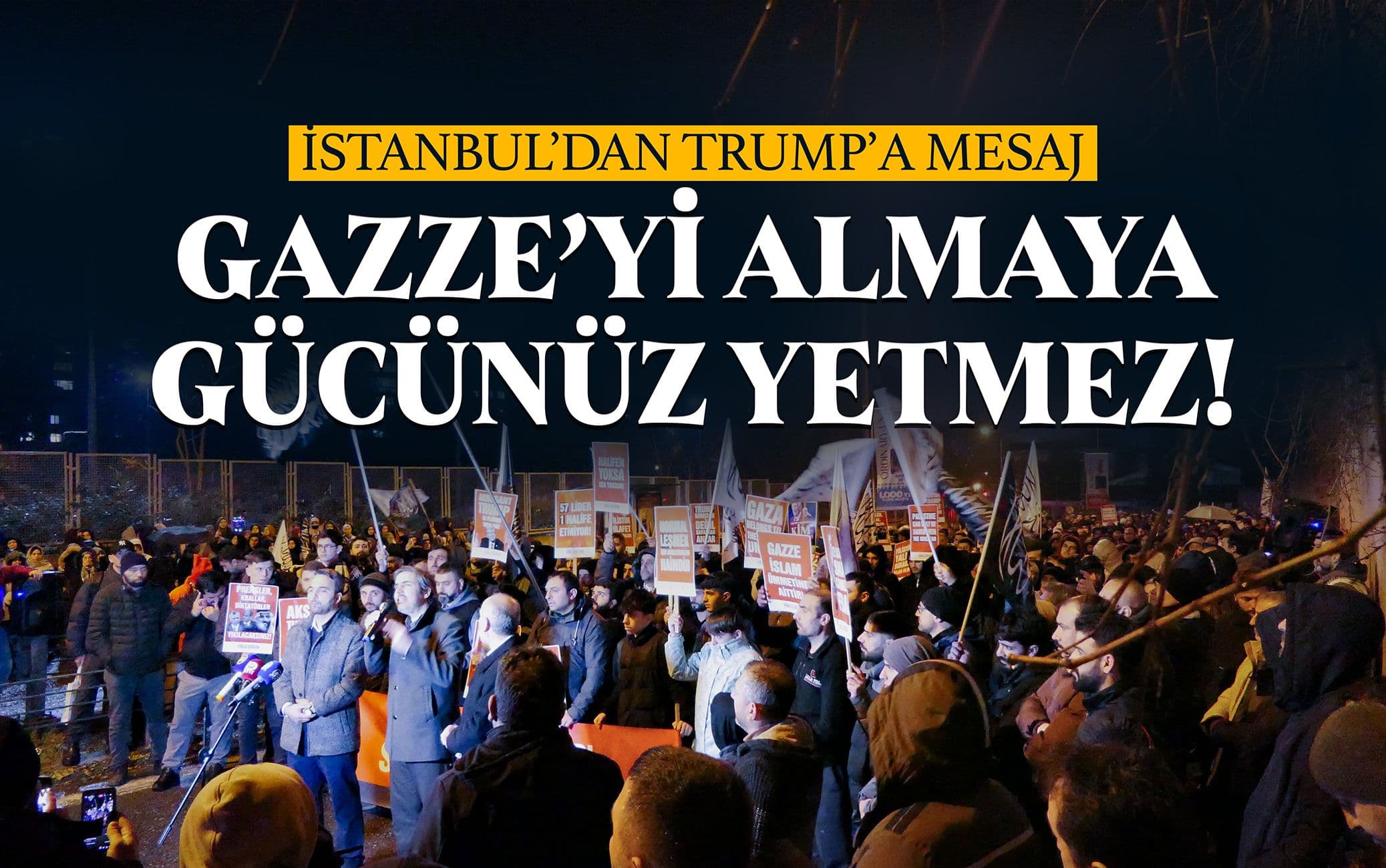 İstanbul’dan Trump’a Mesaj: Gazze’ye Gücünüz Yetmez!