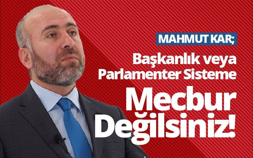 Başkanlık veya Parlamenter Sisteme Mecbur Değilsiniz!